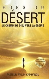 bokomslag Hors du Désert _Le chemin de Dieu vers la gloire_