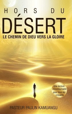 bokomslag Hors du Désert _Le chemin de Dieu vers la gloire_