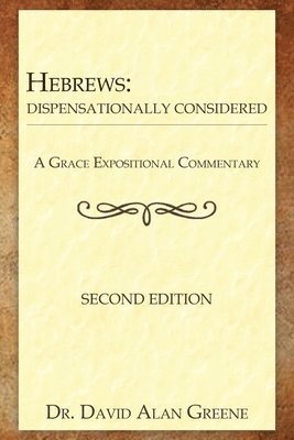 bokomslag Hebrews: Dispensationally Considered