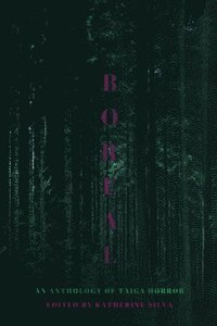 bokomslag Boreal: An Anthology of Taiga Horror