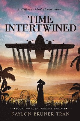 bokomslag Time Intertwined: Book 1 of the Agent Orange Trilogy