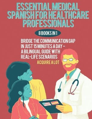 Essential Medical Spanish for Healthcare Professionals