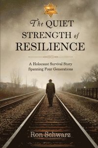 bokomslag Quiet Strength of Resilience
