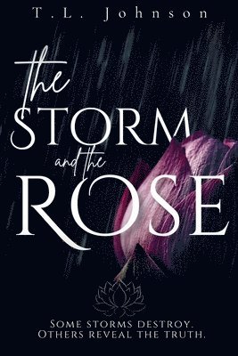 T L Johnson, T. L. Johnson, T.L. Johnson - Storm and the Rose, Häftad
