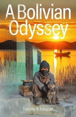 bokomslag A Bolivian Odyssey