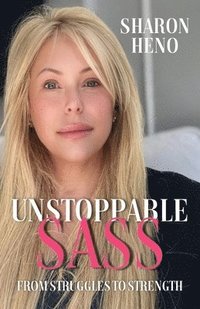 bokomslag Unstoppable Sass: From Struggles to Strength