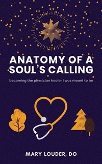bokomslag Anatomy of a Soul's Calling