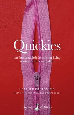 bokomslag Quickies: One Hundred Little Lessons for Living Sexily Ever After in Midlife