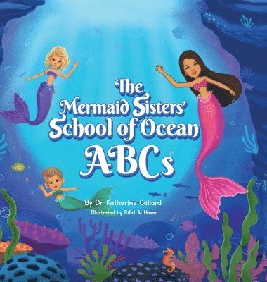 bokomslag The Mermaid Sisters' School of Ocean ABCs