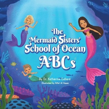 bokomslag The Mermaid Sisters' School of Ocean ABCs