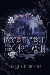 bokomslag Moonthorne and the Crown