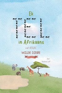 bokomslag Ek TEL in Afrikaans met DIERE