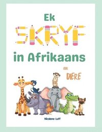 bokomslag Ek SKRYF in Afrikaans oor DIERE