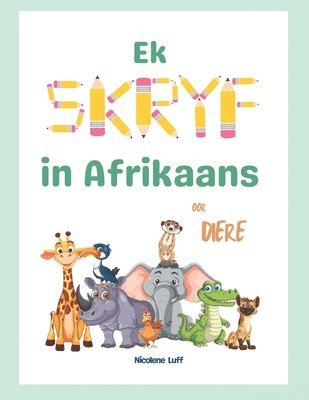 bokomslag Ek SKRYF in Afrikaans oor DIERE