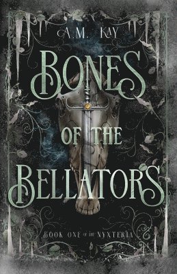 bokomslag Bones of the Bellators: Book One of the Nyxteria