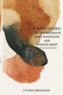 bokomslag For the Record: The Testimonies of Mary Magdalene and Judas Iscariot