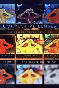 bokomslag Corrective Lenses: For Reading Ethno-Botan-Ese and Other Incendiary Language