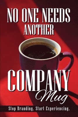 Lindsay Smith - No One Needs Another Company Mug, Häftad