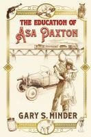 bokomslag The Education of Asa Paxton