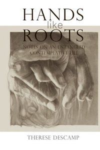 bokomslag Hands Like Roots
