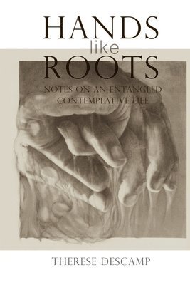 bokomslag Hands Like Roots