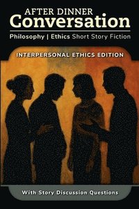 bokomslag After Dinner Conversation - Interpersonal Ethics