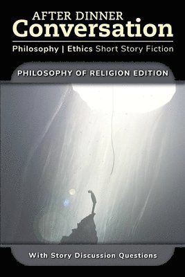 Sarah Johnson, Steven Ross, Harris Coverley - After Dinner Conversation - Philosophy of Religion, Häftad