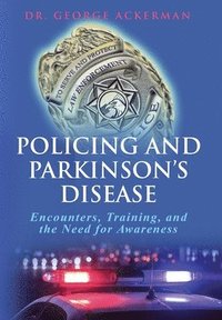 bokomslag Policing and Parkinson's Disease