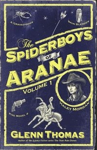 bokomslag The Spiderboys of Aranae, Volume 1