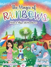 bokomslag Magic of Rainbows (Mila & Ally's STEMventure Collection(R))
