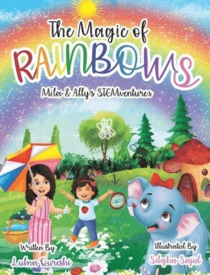 bokomslag Magic of Rainbows (Mila & Ally's STEMventure Collection(R))