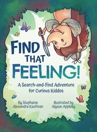 bokomslag Find That Feeling!: A Search-and-Find Adventure for Curious Kiddos