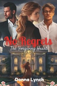 bokomslag No Regrets - The Forgiving Heart