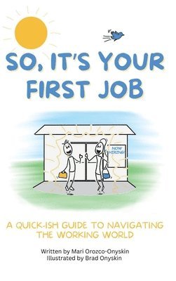 bokomslag So, It's Your First Job