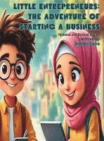 bokomslag Little Entrepreneurs: The Adventure of Starting a Business:  Updated and Revised Edition