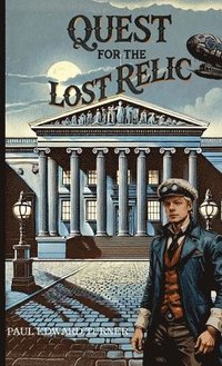 bokomslag Quest for the Lost Relic: A Jedidiah Davenport Adventure