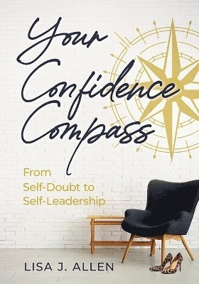 bokomslag Your Confidence Compass