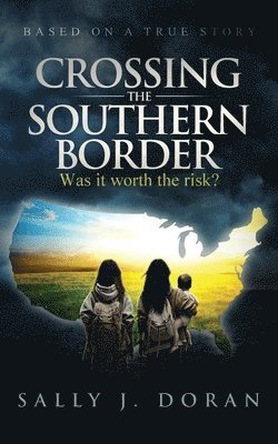 Crossing the Southern Border
