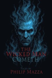 bokomslag The Wicked Man Cometh
