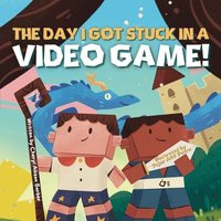 bokomslag Day I Got Stuck In A Video Game