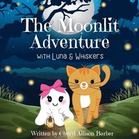 bokomslag Moonlit Adventure With Luna and Whiskers