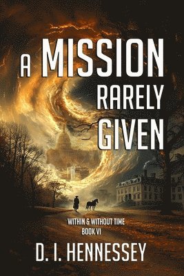 D I Hennessey, D. I. Hennessey - Mission Rarely Given, Häftad