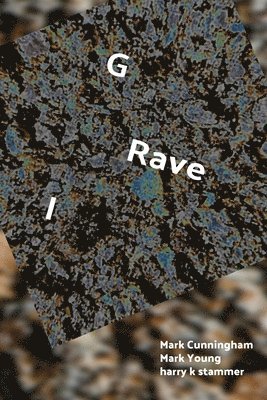 Mark Cunningham, Harry K Stammer, Mark Young - gravel, Häftad