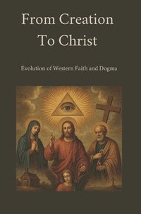 bokomslag From Creation to Christ
