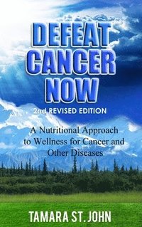 bokomslag Defeat Cancer Now