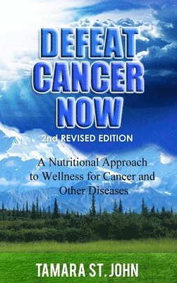 bokomslag Defeat Cancer Now
