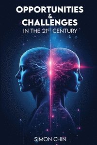 bokomslag Opportunities & Challenges in the 21st Century