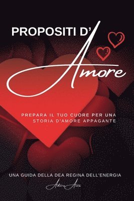 Propositi d'Amore: Preparatevi a vivere una storia d'amore appagante 1