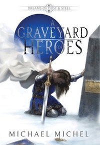 bokomslag A Graveyard For Heroes