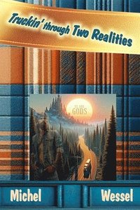 bokomslag Truckin' Through Two Realities